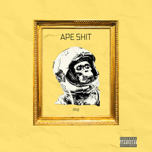Ape Shit by Dioji