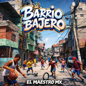 Barrio Bajero El Maestro MX by El Maestro MX