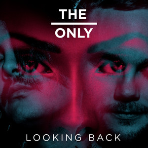 Looking Back - Original by The Only