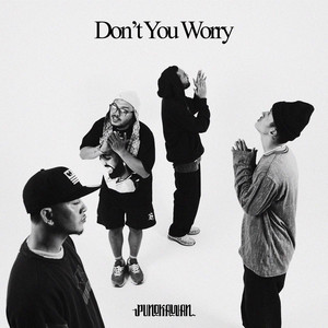 Don't You Worry by PUNOKAWAN