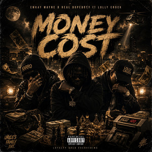 Money Co$T (Dollar $$) by Emkay Mayne, RealDopeBoyy, Lolly Crock SA, PIffAudioRsa