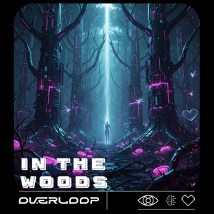 In The Woods by Overloop