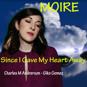 Giko Gomez - Since I Gave My Heart Away