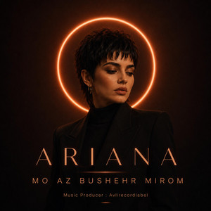Mo Az Bushehr Mirom by Ariana