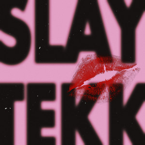 SLAYTEKK by STXRZ