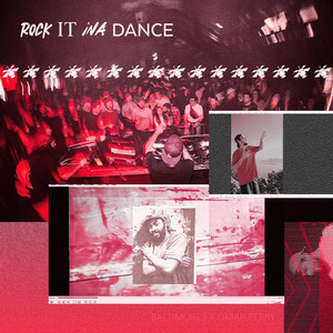 Rock It Ina Dance by Baltimores, Omar Perry