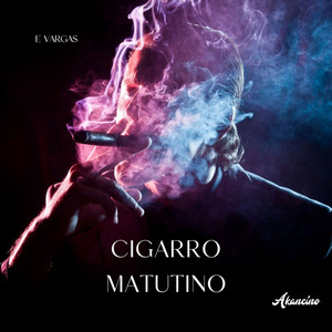 Cigarro Matutino by E Vargas, A Kancino, Kancino Records