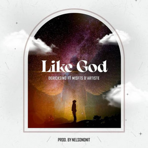 Like God by Misfts Dartiste, Dericksing