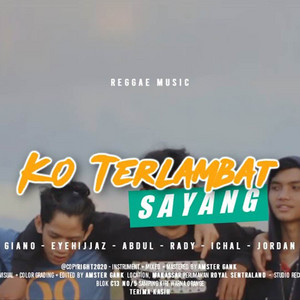 Ko Terlambat Sayang by Amster Gank