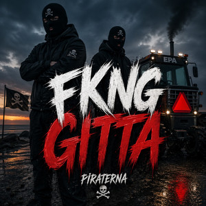 FKNG GITTA by PIRATERNA