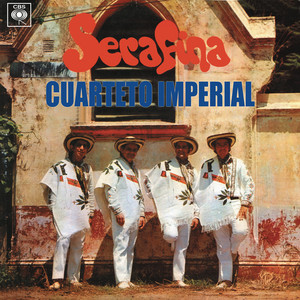 Serafina — Cuarteto Imperial