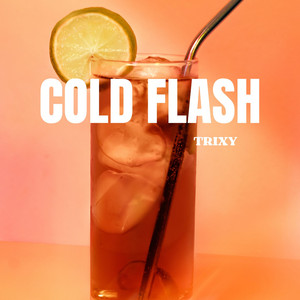 Cold Flash by Trixy