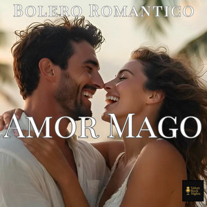 Amor Mago (Bolero Romántico) by Velvet Rock Nights