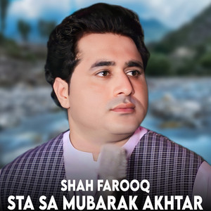 Shah Farooq - Sta Sa Mubarak Akhtar