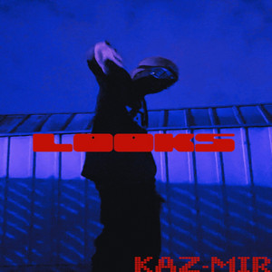 KAZ-MIR - Looks (feat. TXKUMOON)