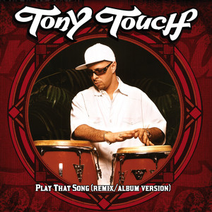 Tony Touch - Play That Song