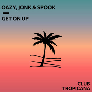 Get On Up - Radio Edit by Oazy, Jonk & Spook