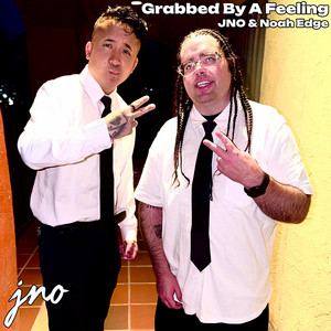 Grabbed By A Feeling by JNO, Noah Edge
