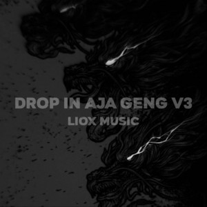 DROP IN AJA GENG V3 by Liox Music