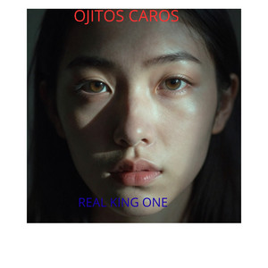 OJITOS CAROS by REAL KING ONE 10