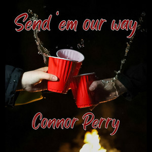 Send’em Our Way by Connor Perry