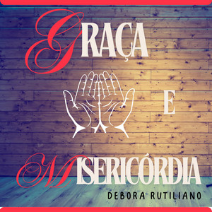 Graça e Misericórdia (Voz e Piano, ensaio)