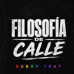 Filosofía de Calle by Rubby trap