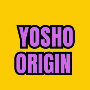 Yosho Origin