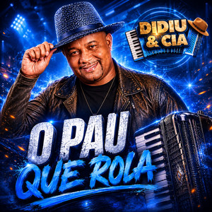 O Pau Que Rola by Didiu & Cia