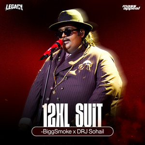 12XL Suit by BiggSmoke, DRJ Sohail