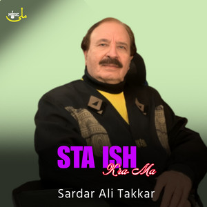 Sardar Ali Takkar - Sta Ish Kra Ma