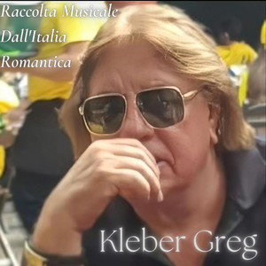 Kleber Greg - Raccolta Musicale Dall'Italia Romantica