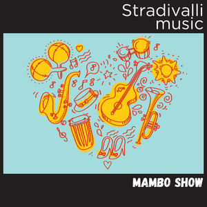 Stradivalli - Mambo Show