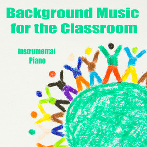 Background Music for the Classroom: Instrumental Piano album