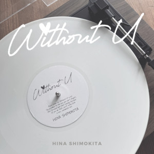 hina shimokita - Without U