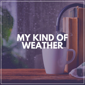 My Kind of Weather album