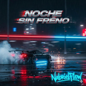Noche Sin Freno by NabrielFlow