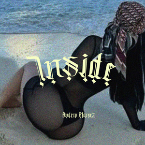 ANDRW FLAMEZ - Inside (ORIGINAL)