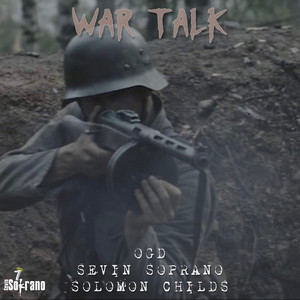 War Talk by Sevin Soprano, OGD, Solomon Childs