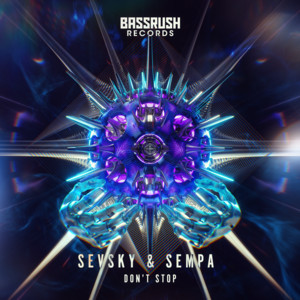 DON'T STOP by SEVSKY, SEMPA