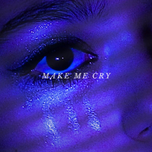 Make Me Cry by Cheyanne