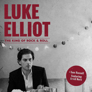 The King of Rock and Roll by Luke Elliot, Tom Russell, Arvid Nero