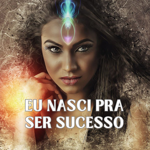 Clube da Lei da Atração - Eu Nasci pra Ser Sucesso