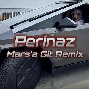 Mars'a Git - Remix by Perinaz