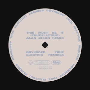 This Must Be It - Alan Dixon Remix by Röyksopp, Alan Dixon, Fever Ray