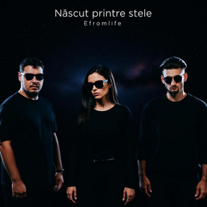 Efromlife - Născut printre stele