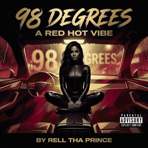 98 Degrees by Rell Tha Prince