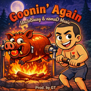 Goonin' Again (feat. nomaD Music)