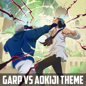 Melodic Blaze - Garp vs Aokiji Theme