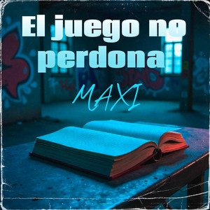 El juego no perdona by MAXI
